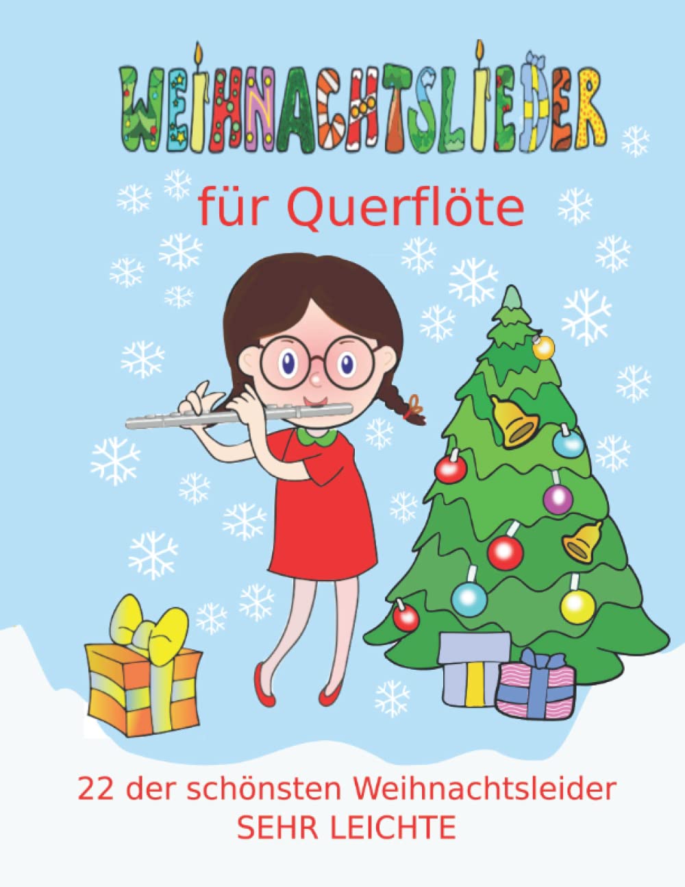 Weihnachtslieder für Querflöte: Das Kinder-Weihnachtsalbum mit den beliebtesten Weihnachtslieder in sehr leichter fassung für Querflöte Non-fiction