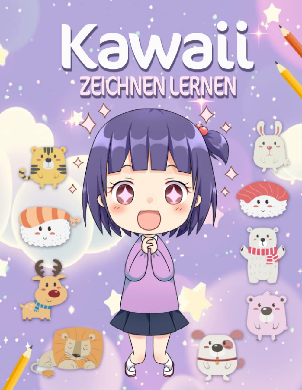 Kawaii zeichnen lernen: Witzige Kawaii-Figuren zeichnen Schritt für Schritt Manga