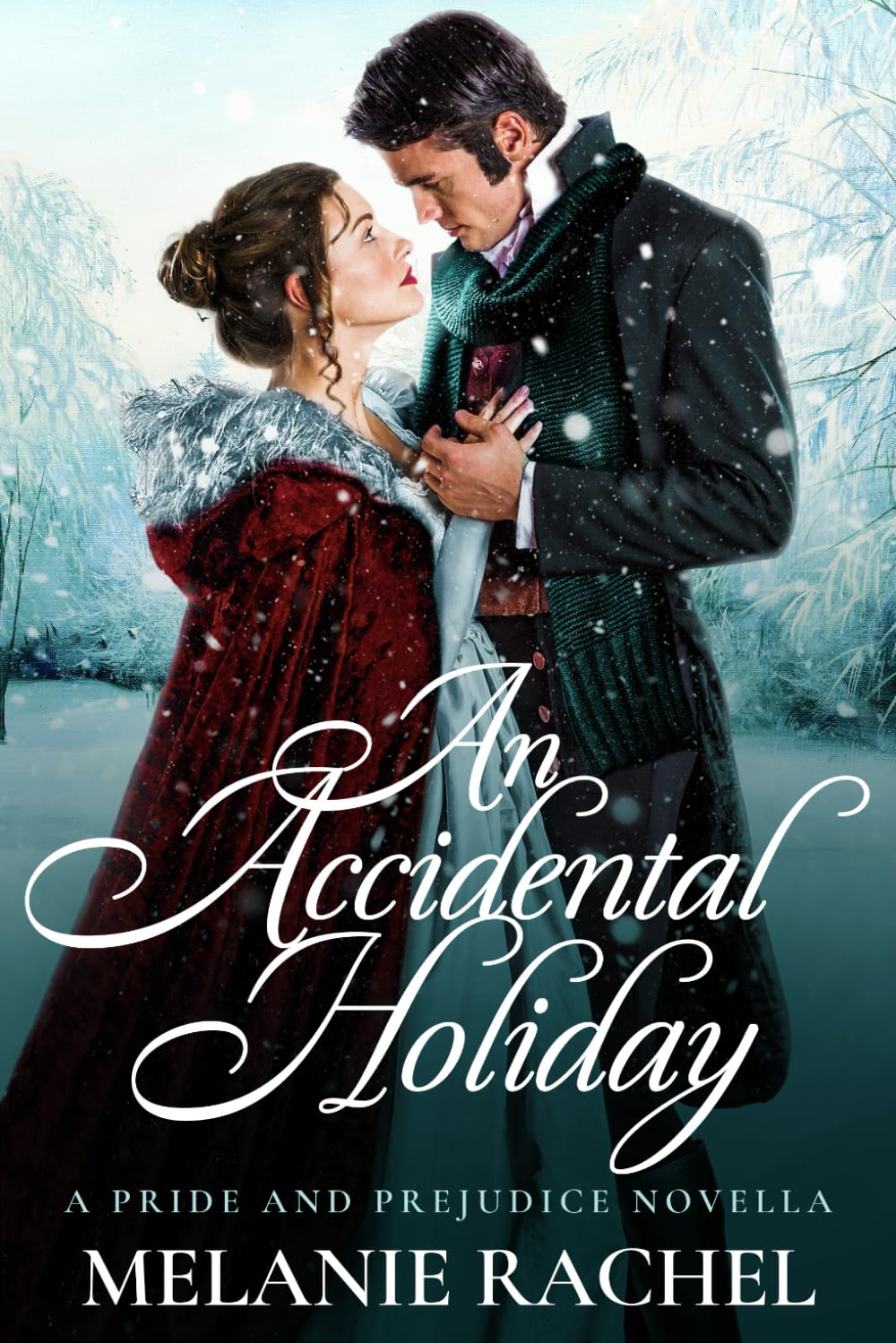 An Accidental Holiday: A Pride and Prejudice Novella (The Accidental Love Series) Historical Fiction