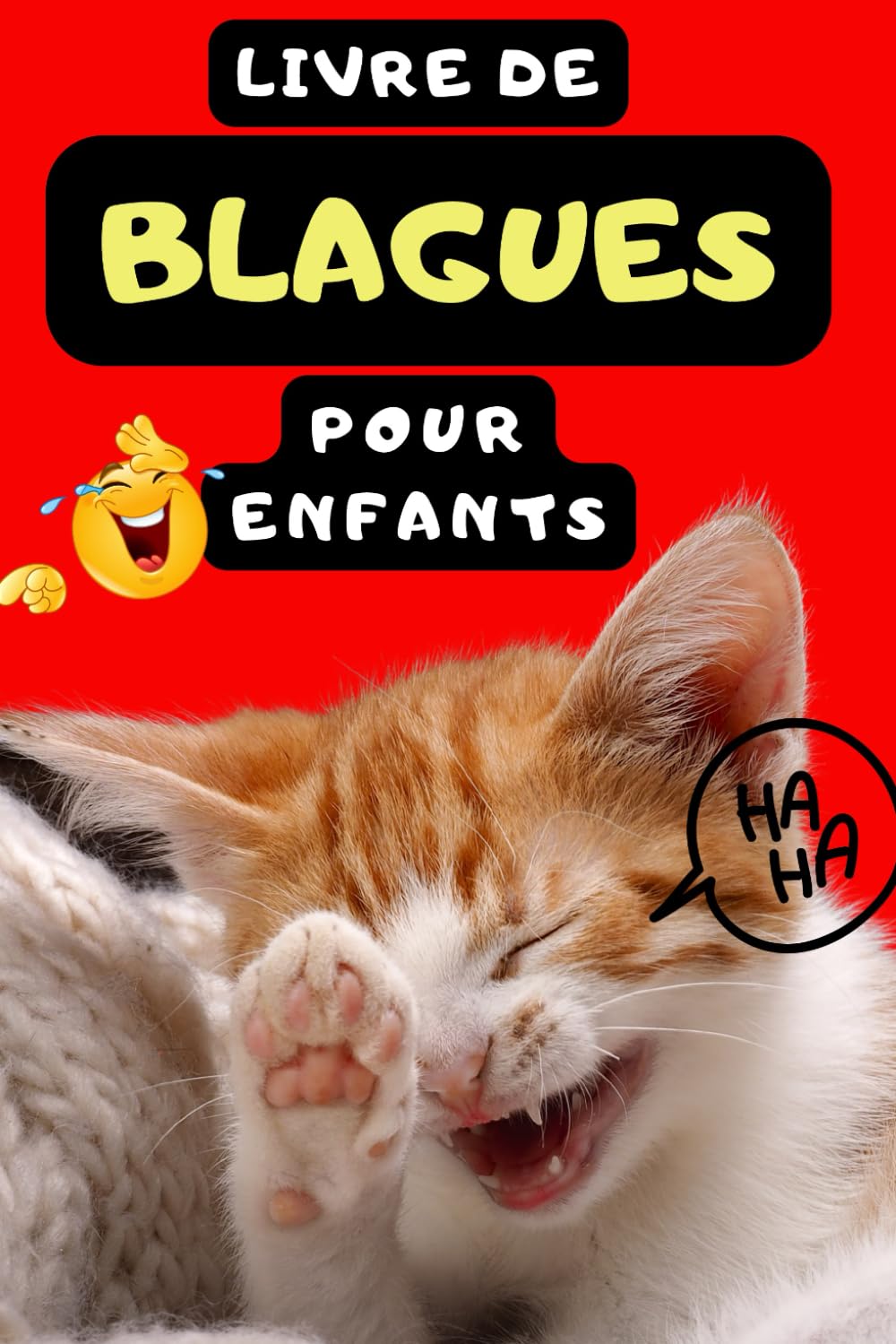 Livre de Blagues pour enfants: 200 Histoires Drôles pour enfants à partir de 7 ans et + Books