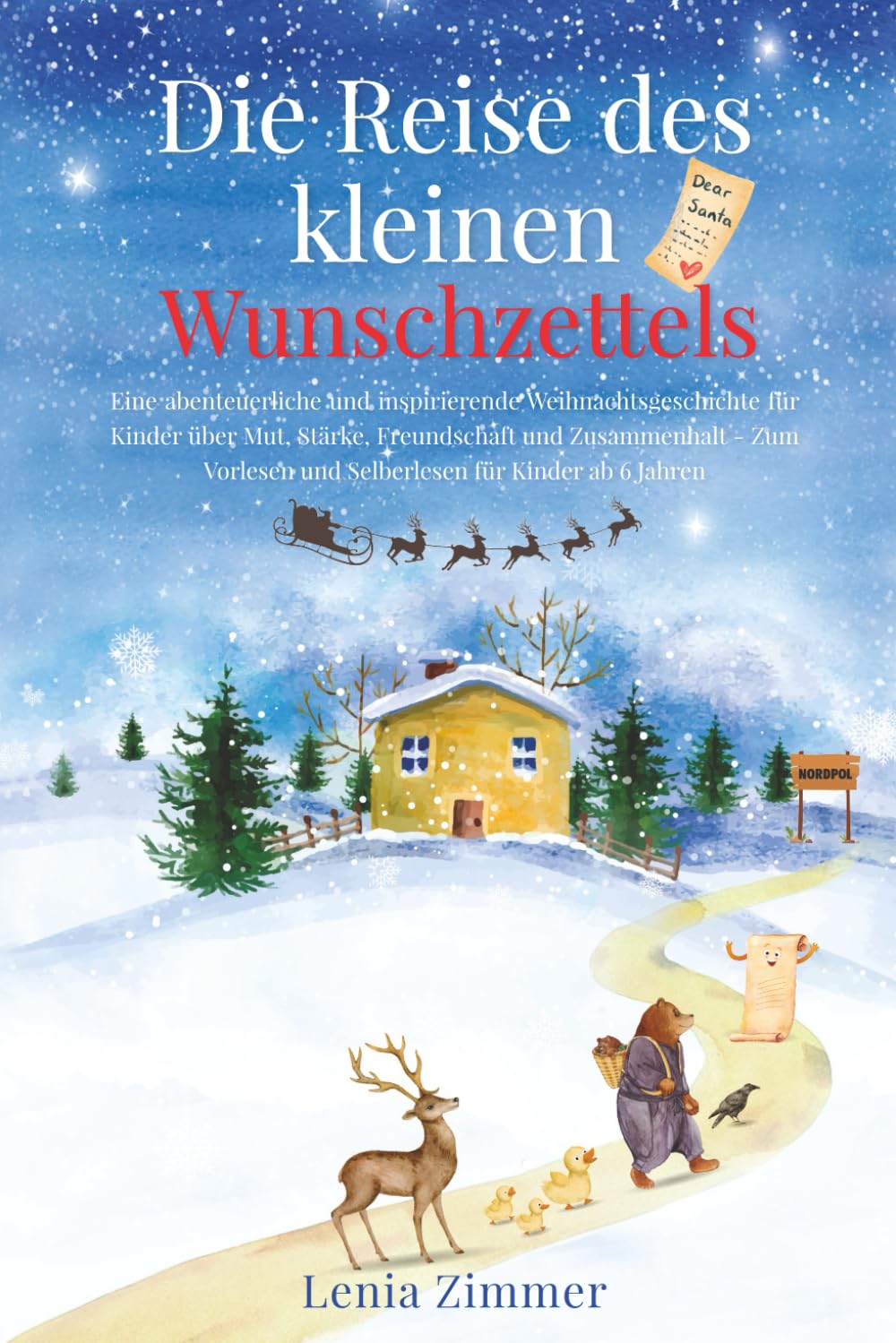 Die Reise des kleinen Wunschzettels: Eine abenteuerliche und inspirierende Weihnachtsgeschichte für Kinder über Mut, Stärke und Zusammenhalt – zum Vorlesen und Selberlesen für Kinder ab 6 Jahren LGBTQ+