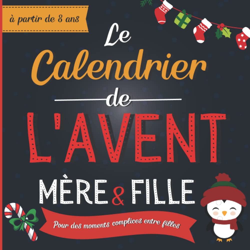 Calendrier de l'Avent Mère Fille: Livre d'activités pour des Moments Complices entre fille en attendant Noël- (1 Défi par jour du 1er au 24 Décembre) 4-6 years