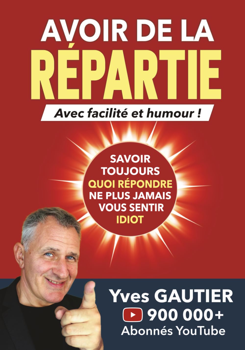 Avoir de la Répartie: Avec Facilité et Humour (Les outils pour devenir soi) Lifestyle