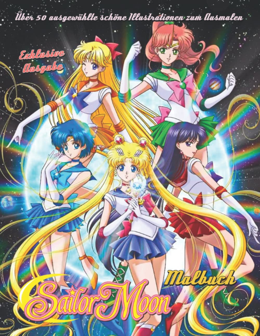 Malbuch_ Տailor Moon_ Exklusive Ausgabe _ Über 50 ausgewählte schöne Illustrationen zum Ausmalen Novels & Short Stories