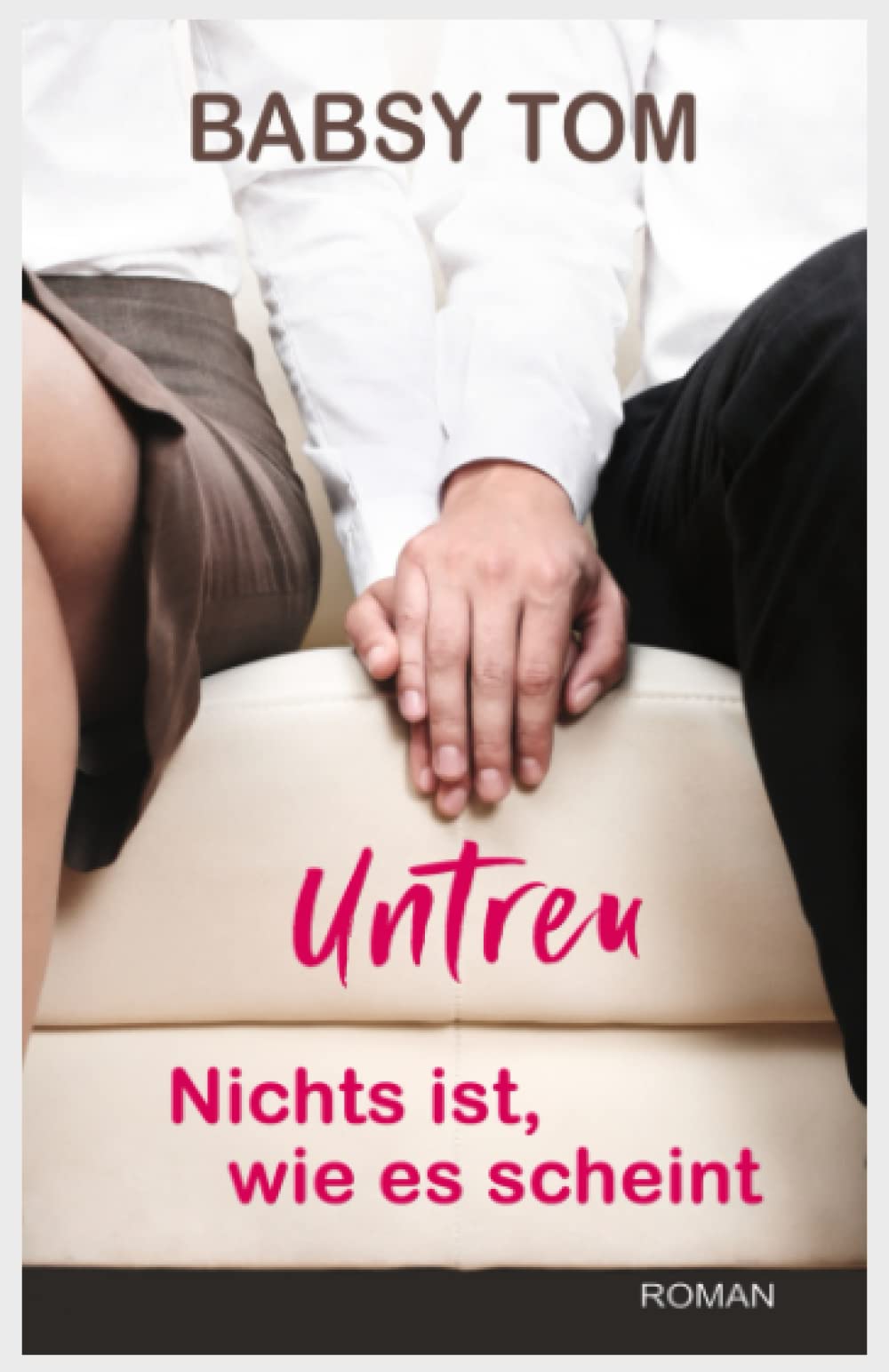 Untreu - Nichts ist, wie es scheint Contemporary literature