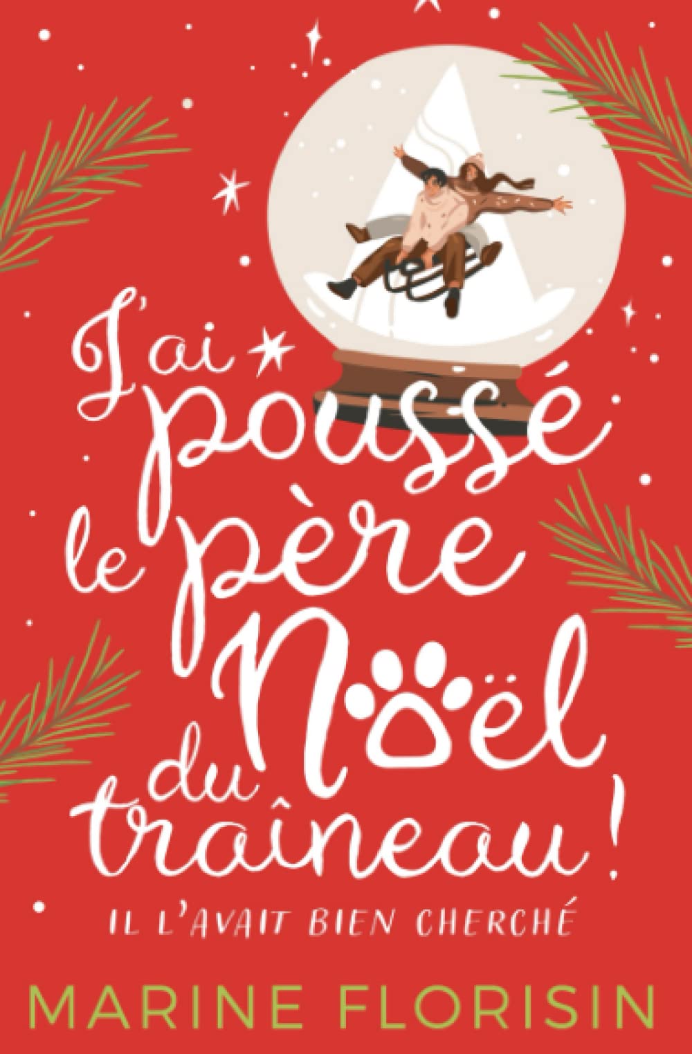 J'ai poussé le père Noël du traîneau ! (Il l'avait bien cherché): Romance de Noël Contemporary Romance