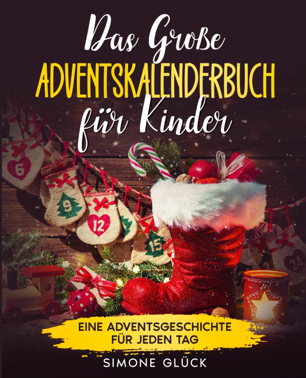 Das große Adventskalenderbuch für Kinder: 24 Weihnachtsgeschichten zum Vorlesen und für Erstleser - Eine Adventsgeschichte für jeden Tag - Das perfekte Geschenk für die Weihnachtszeit Books