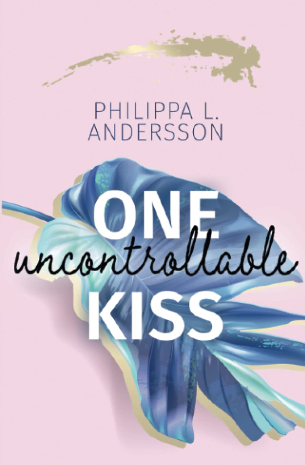 One uncontrollable Kiss Contemporary literature Books