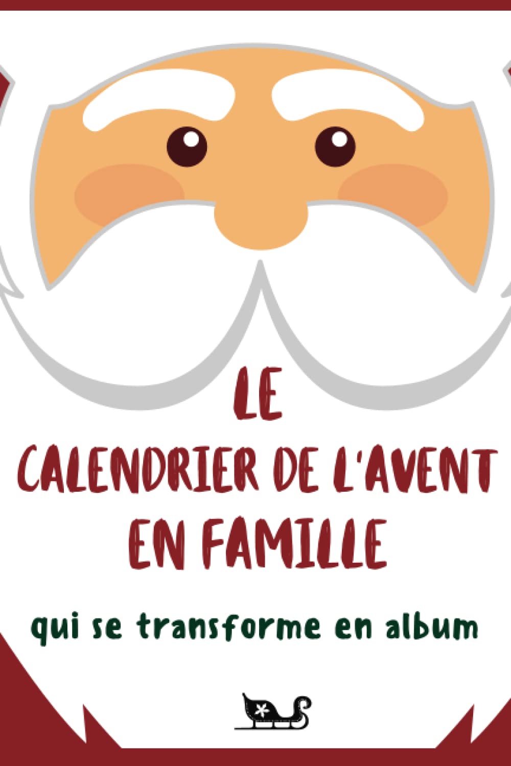 Le calendrier de l'avent en famille, qui se transforme en album: Chaque jour un défi ou une idée d'activité en famille pour s'amuser et attendre Noël, ... et anecdotes pour en faire un souvenir unique Hobbies & Crafts
