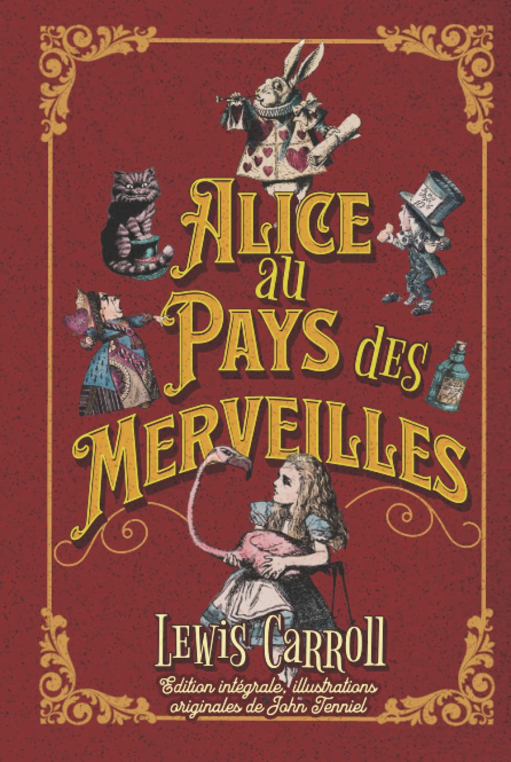 Alice au Pays des Merveilles Edition intégrale, illustrations originales de John Tenniel book