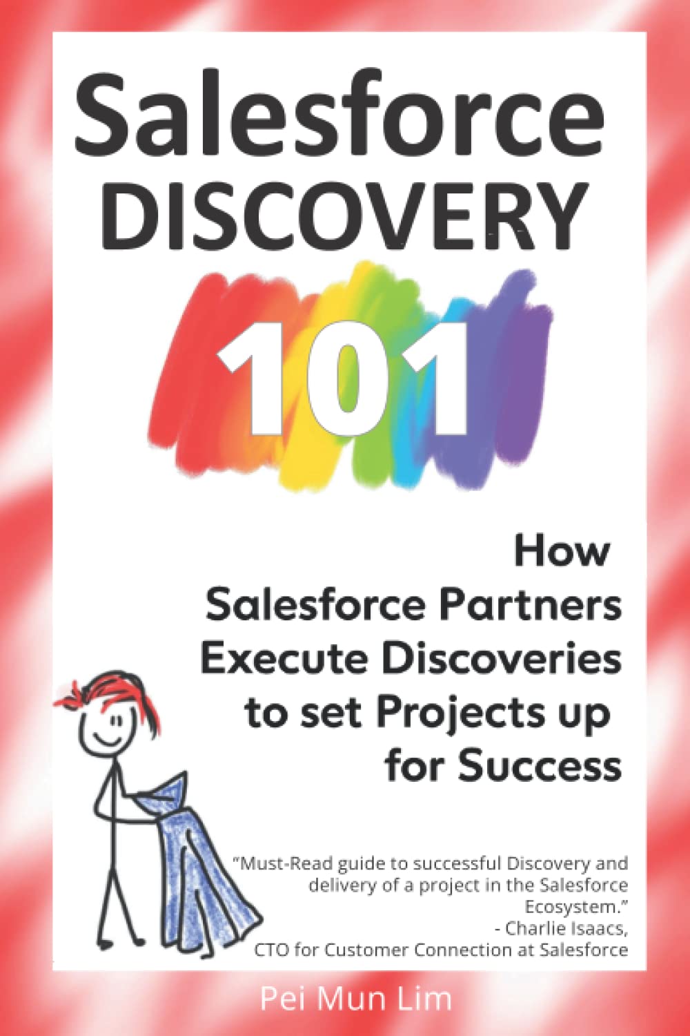 Salesforce Discovery 101: How Salesforce Experts Execute Discoveries to set Projects up for Success book