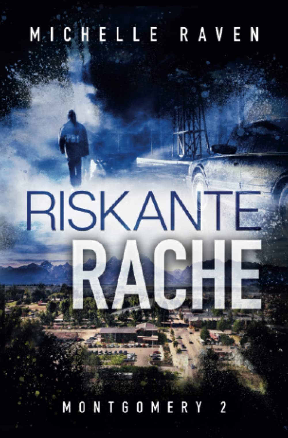 Riskante Rache (Montgomery, Band 2) Romantic Thrillers