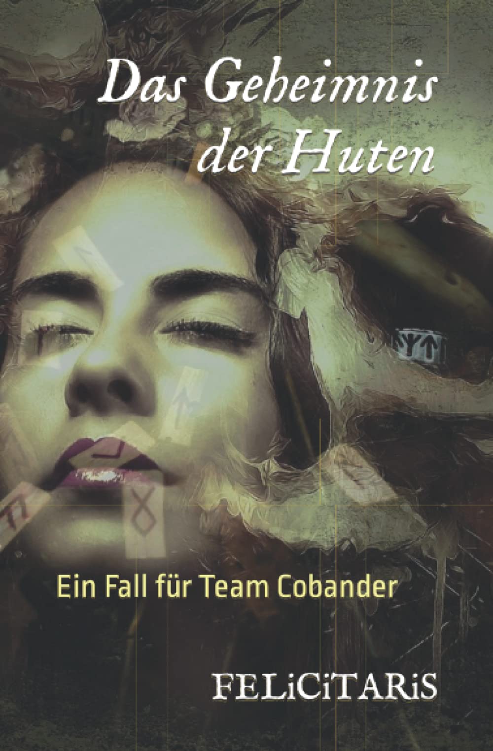 Das Geheimnis der Huten: Ein Fall für Team Cobander Horror & Mystery