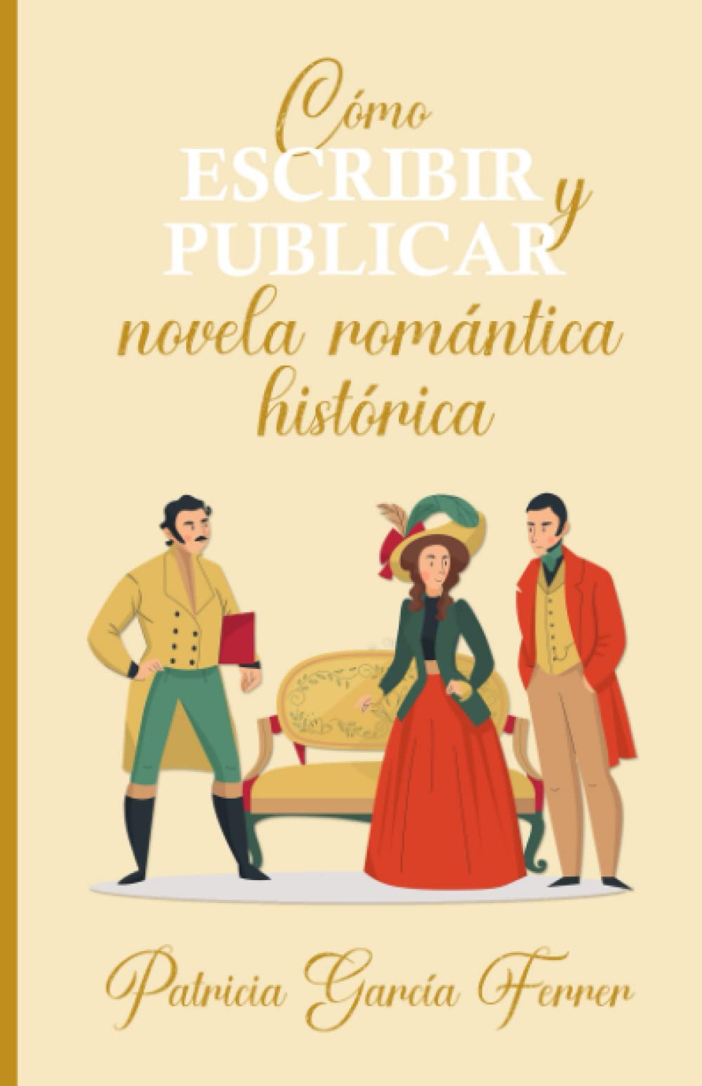 Cómo escribir y publicar novela romántica histórica Media & Communication