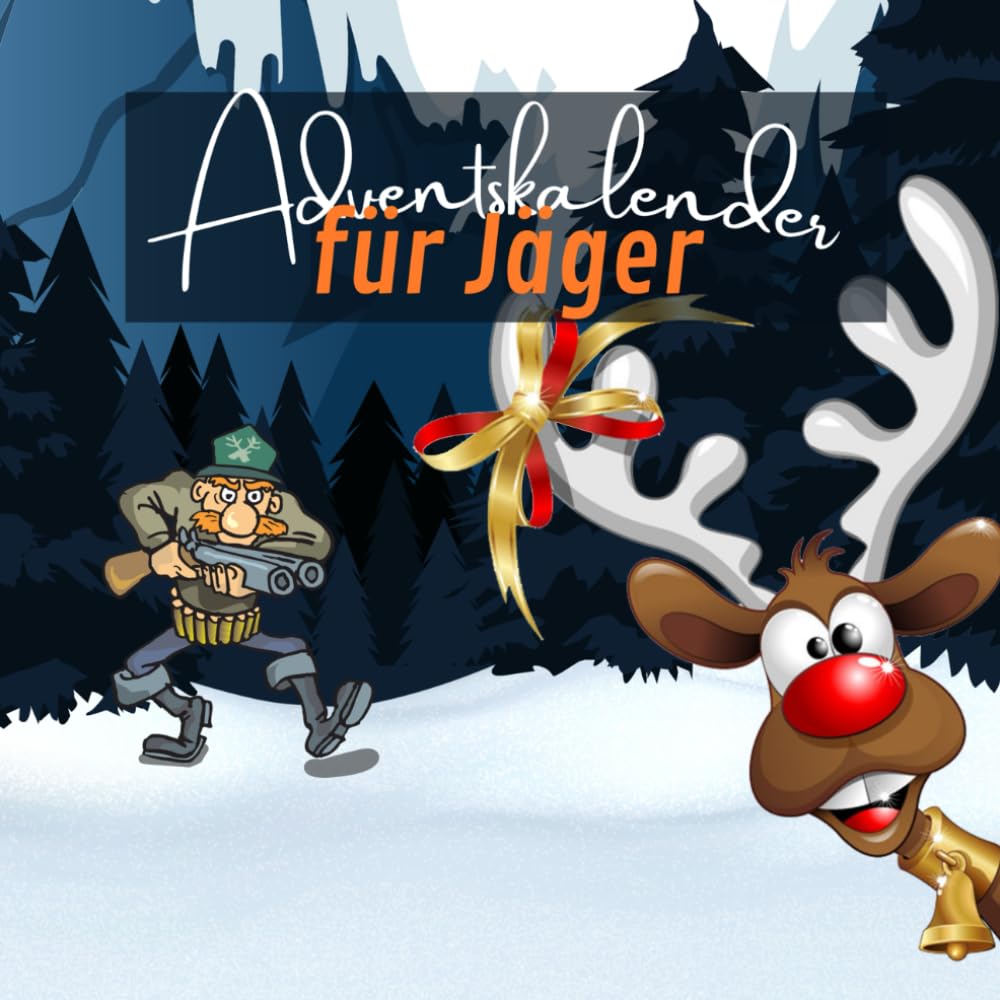 Adventskalender für Jäger: Täglich unglaubliche Fakten aus der Welt der Jagd | Ideale Geschenkidee für Jäger, Schützen und den Schützenverein book