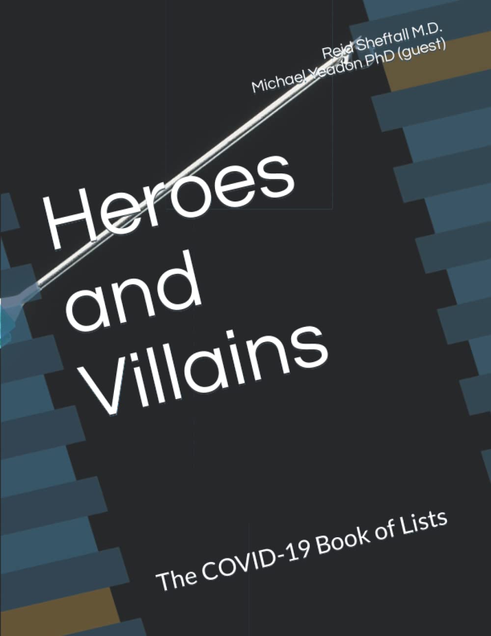 Heroes and Villains: The COVID-19 Book of Lists Medicine