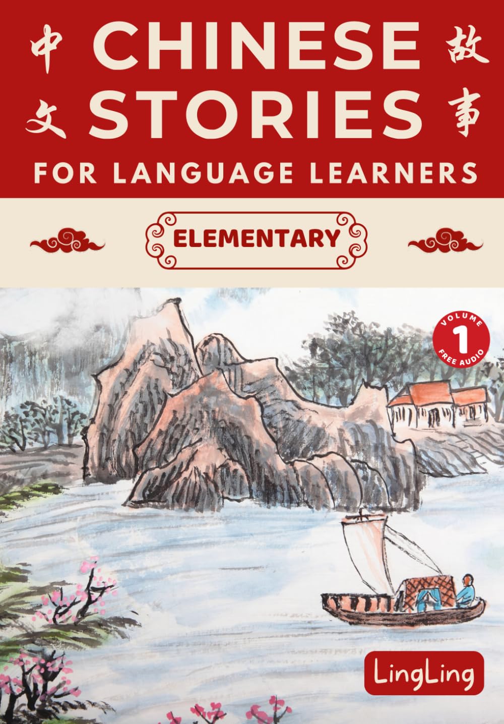 Chinese Stories for Language Learners: Elementary (Free Audio) - Bilingual book of folktales, idioms, fables, proverbs, myths and modern fun stories (Chinese Story Series, Band 1) Foreign Languages ​​& Dictionaries