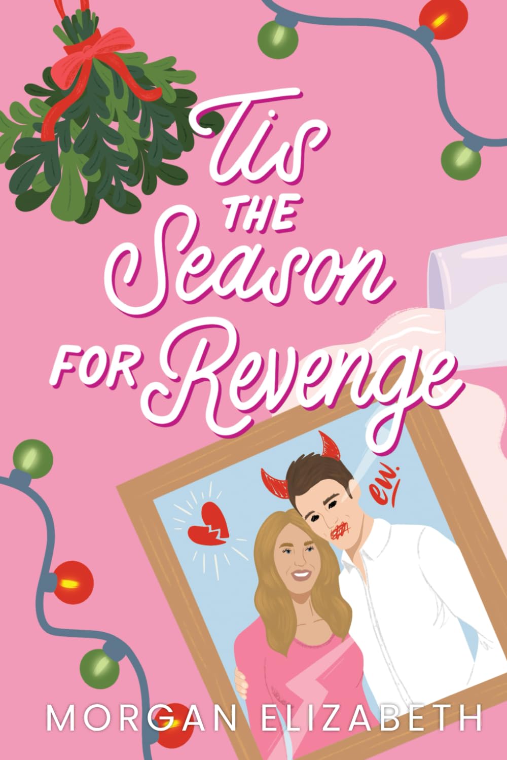 Tis the Season for Revenge: A Holiday Romantic Comedy (Season of Revenge Series, Band 1) Holiday Reading
