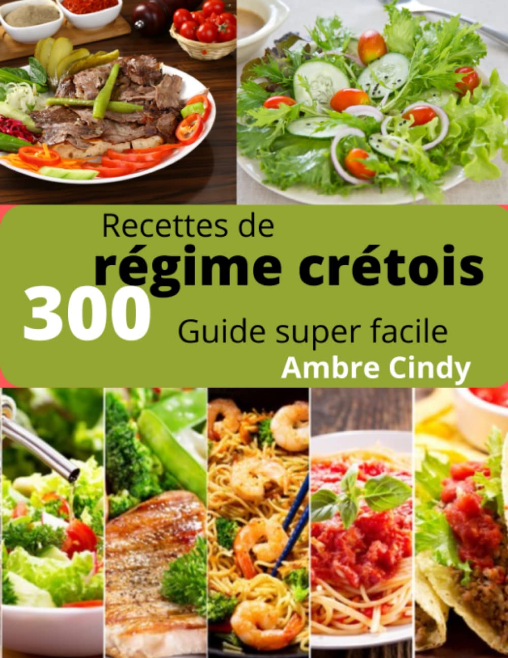 300 Recettes de régime crétois: Guide super facile Cooking & Enjoying