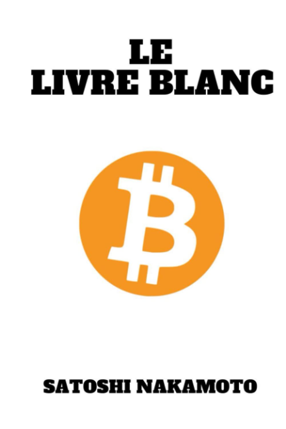 Le Livre Blanc: BITCOIN - un systeme de paiement pair-a-pair Business, Finance & Career