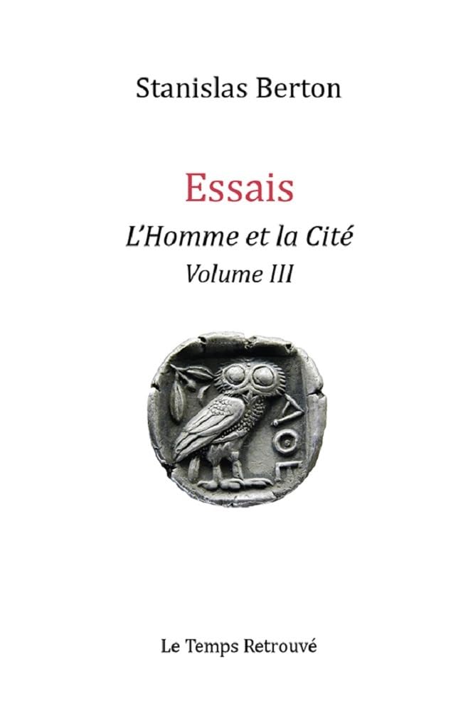 Essais- L'Homme et la Cité - Volume III: Volume 3 Philosophy