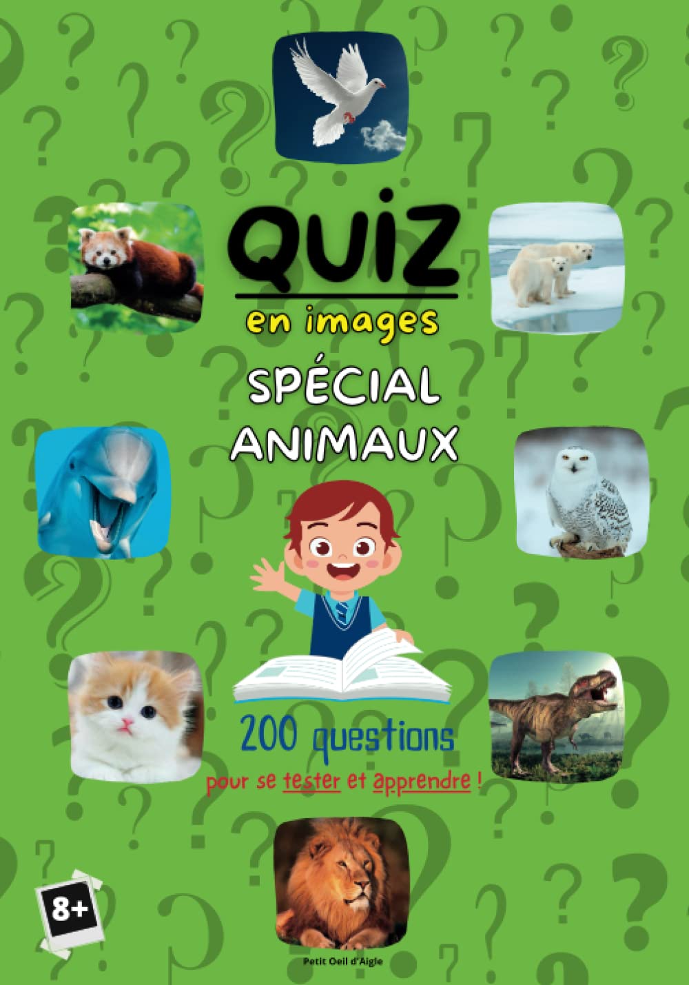 QUIZ EN IMAGES ANIMAUX 200 questions: Questions Réponses pour Enfants. Se tester sur le Monde Animalier (animaux marins, de la campagne, de la ferme, de la mer, sauvages...) book