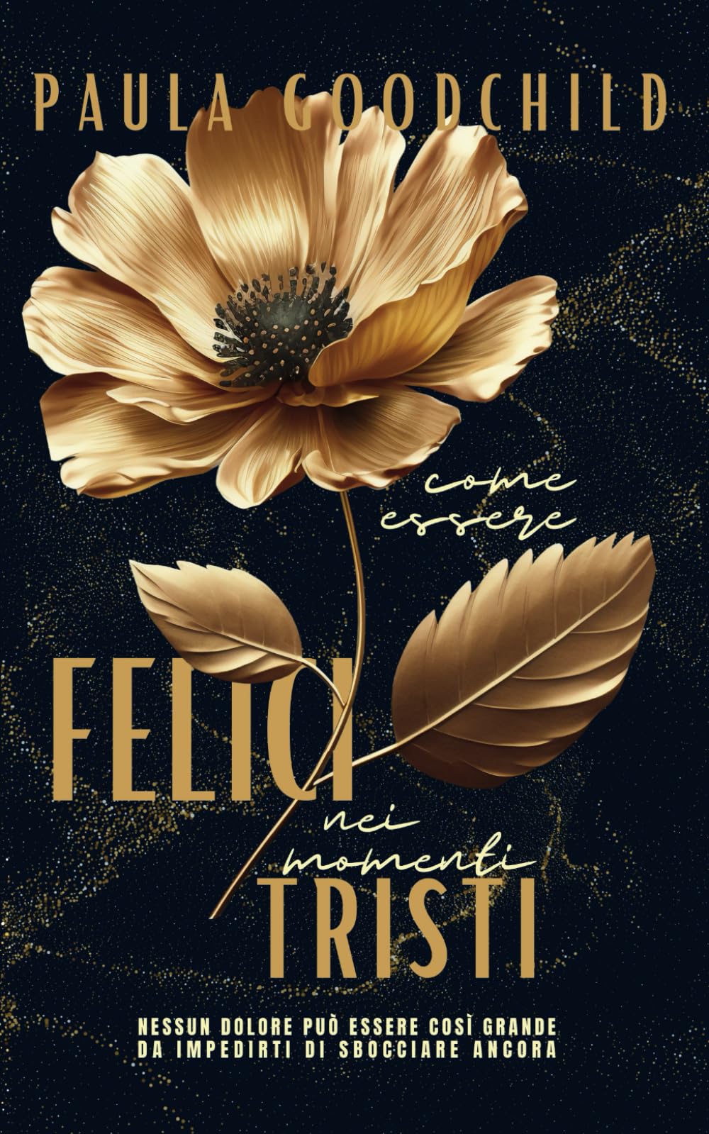 COME ESSERE FELICI NEI MOMENTI TRISTI: 145 frasi motivazionali illustrate, sulla vita, filosofiche, spirituali, per ritrovarsi ed essere felici book