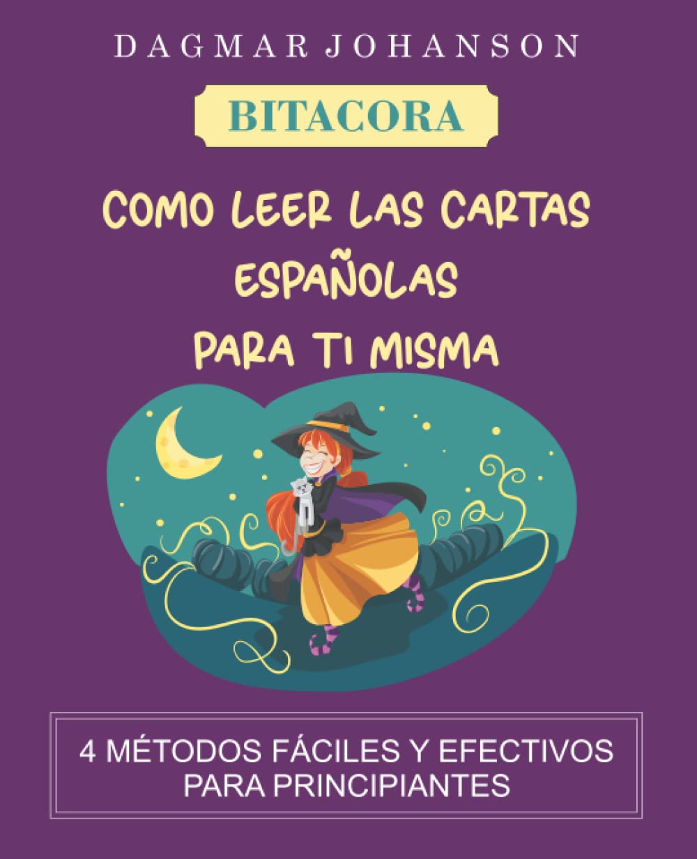 BITACORA: Como leer las cartas españolas para ti misma: 4 metodos faciles y efectivos para principiantes Religion & Esotericism