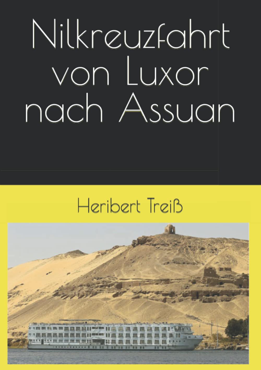 Nilkreuzfahrt von Luxor nach Assuan Historical Fiction