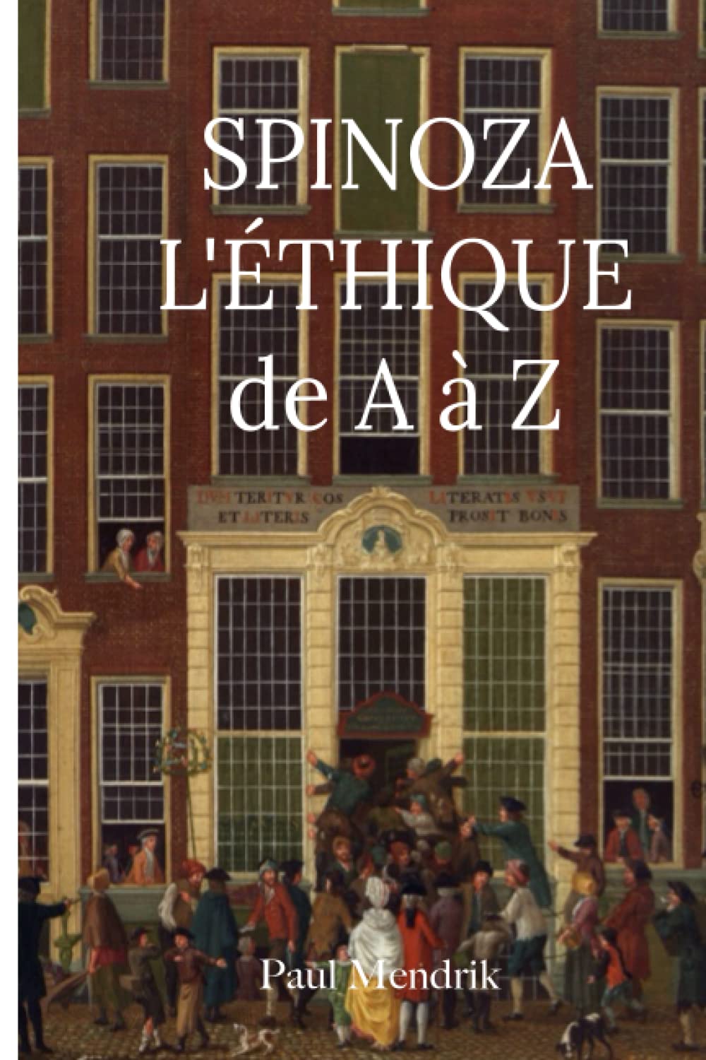 Spinoza L'Éthique de A à Z book