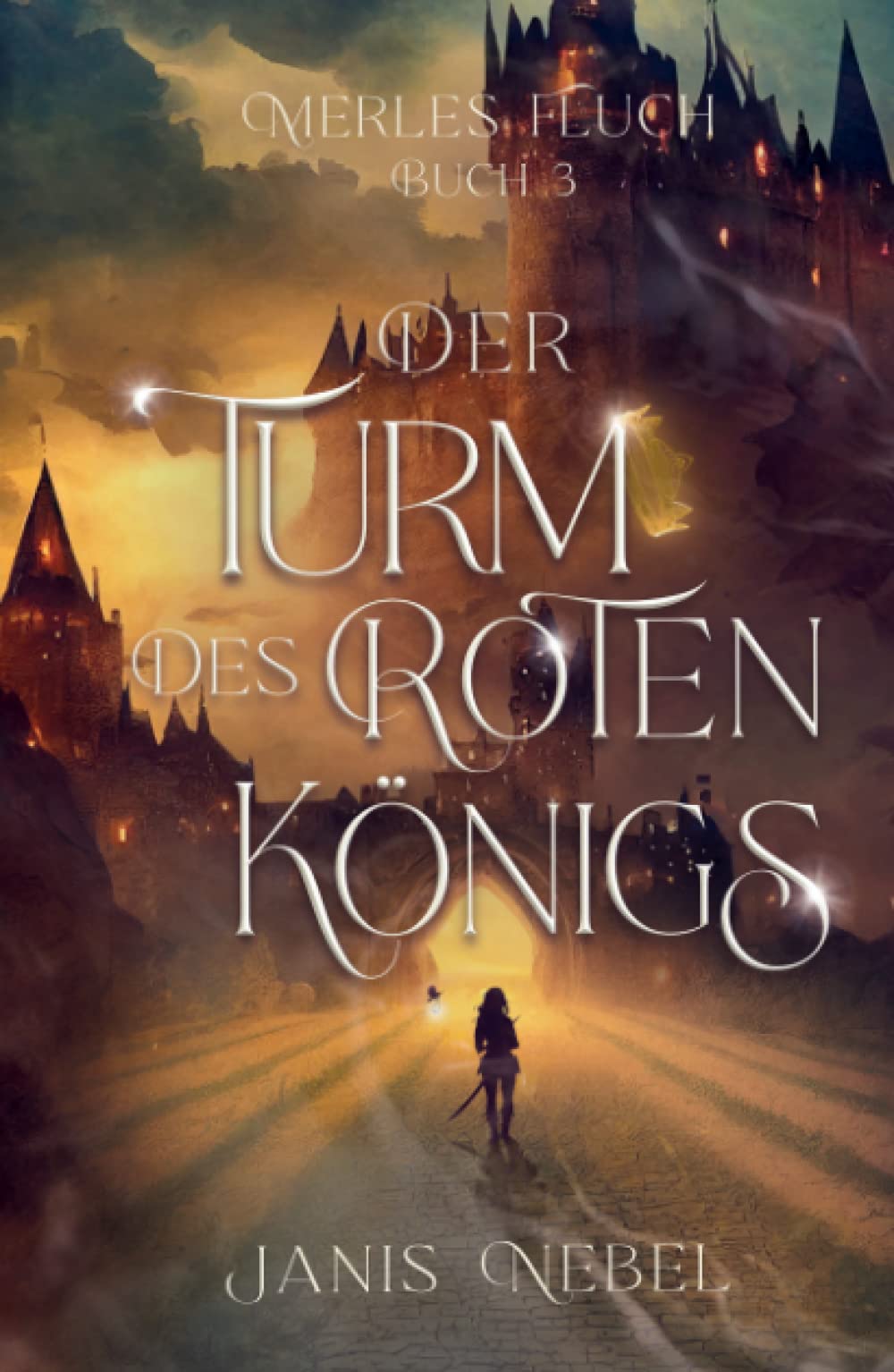 Der Turm des Roten Königs (Merles Fluch, Band 3) Historical Fiction