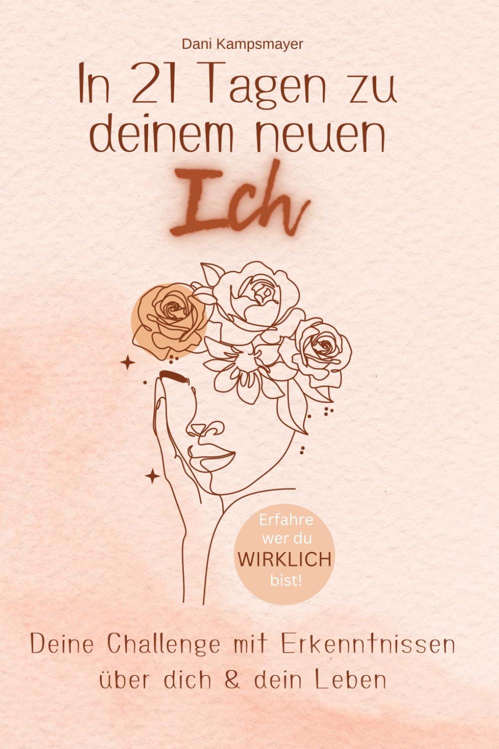 In 21 Tagen zu deinem neuen Ich!: Die Challenge mit Erkenntnissen über dich & dein Leben mit spannenden Übungen für Selbstreflexion und Selbstwahrnehmung inkl. Vernichtung deines alten Ichs Health, Nutrition & Fitness