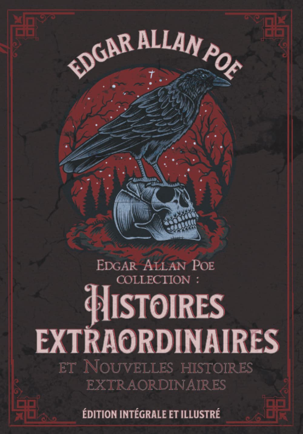 Edgar Allan Poe collection : Histoires extraordinaires et Nouvelles histoires extraordinaires édition intégrale et illustré Horror & Mystery