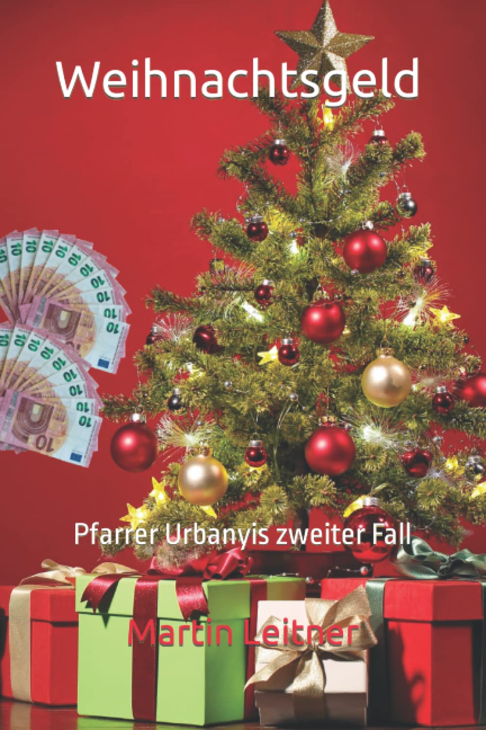Weihnachtsgeld: Pfarrer Urbanyis zweiter Fall Contemporary literature