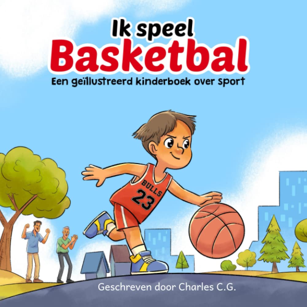 Ik Speel Basketbal: Een Geïllustreerd Kinderboek Over Sport book