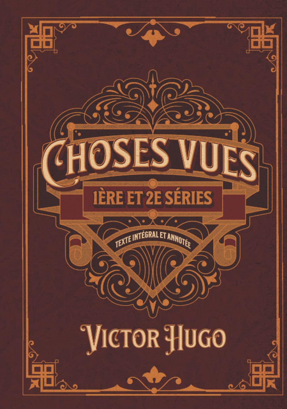 Choses vues 1ère et 2e séries Texte intégral et annotée book
