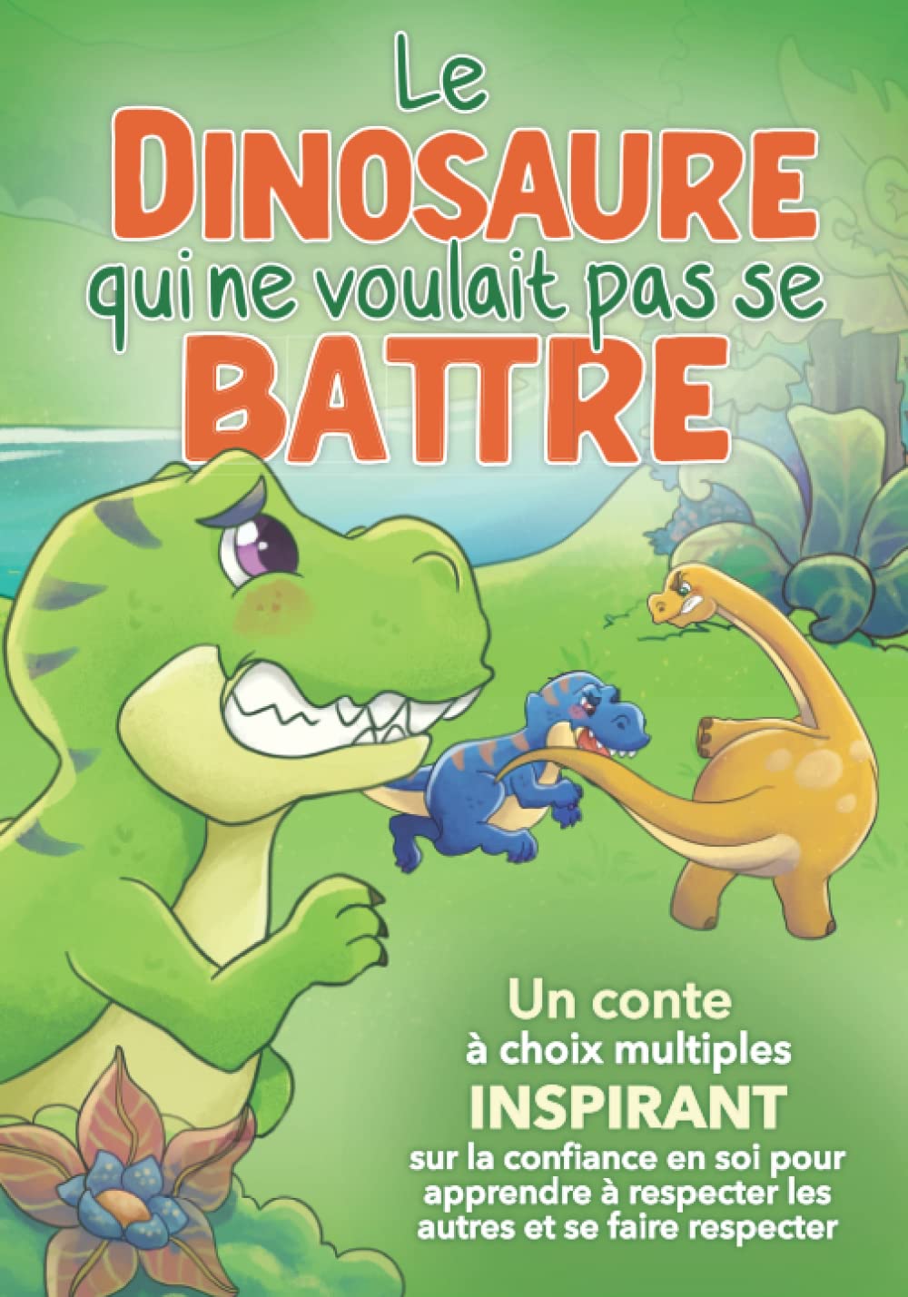 Le dinosaure qui ne voulait pas se battre: Livre dinosaure pour enfants de 5 à 8 ans sur l'estime de soi, le respect et la différence (inclus des ... pour avoir confiance en soi dès 5 ans) Novels & Short Stories