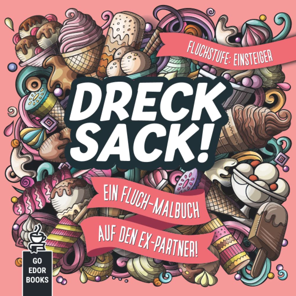 Drecksack: Ein Fluch-Malbuch auf den Ex-Partner, kleines Geschenk für die beste Freundin, ausmalen, Trennungsbuch, Mandalas, Doodles, fies, lustig, ... Sprüche Ausmalbuch, Geschenkbücher für Frauen Parents & Children