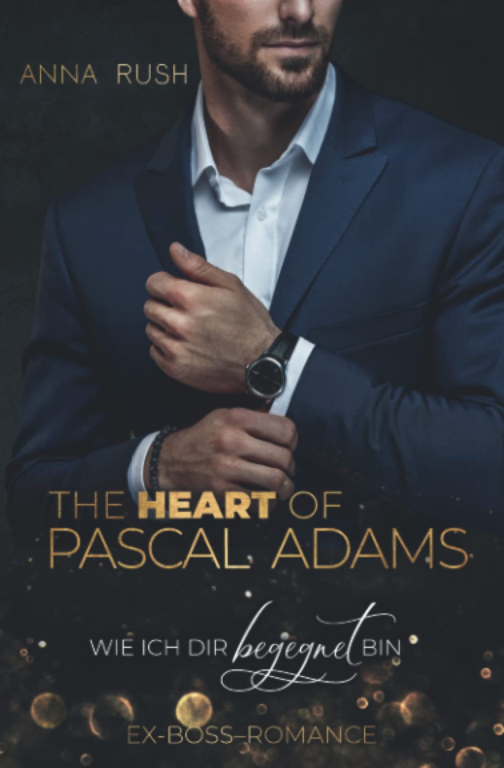 The Heart of Pascal Adams - Wie ich dir begegnet bin: Ex-Boss-Romance (Fallen Boss Tales, Band 2) Humour & Satire