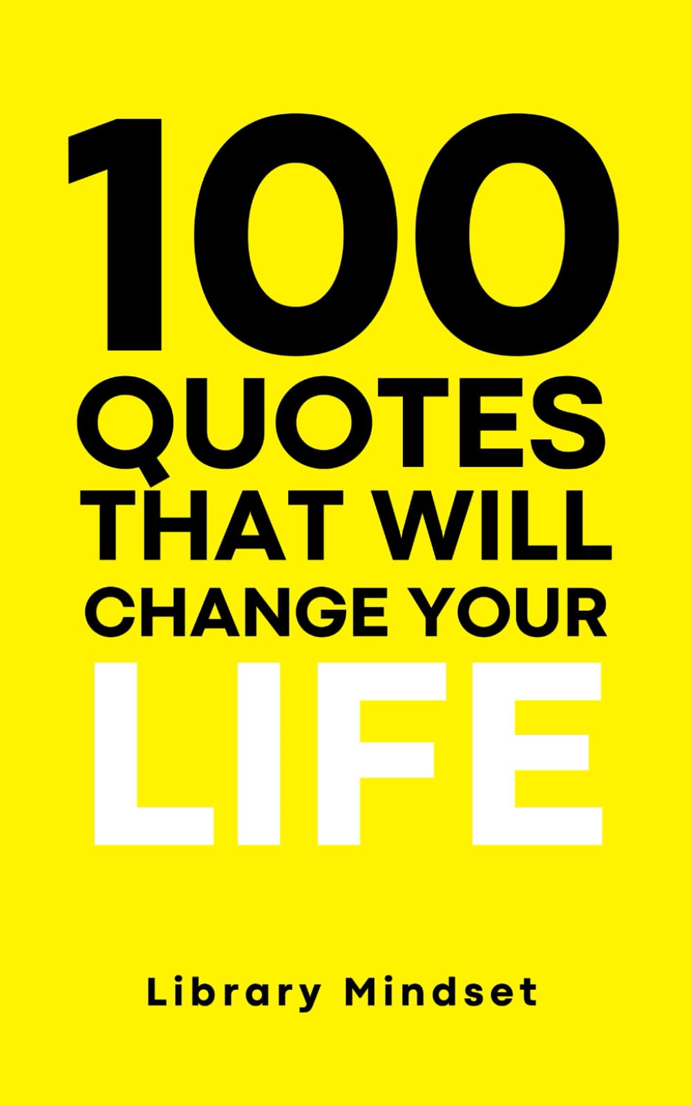100 Quotes That Will Change Your life General education Books
