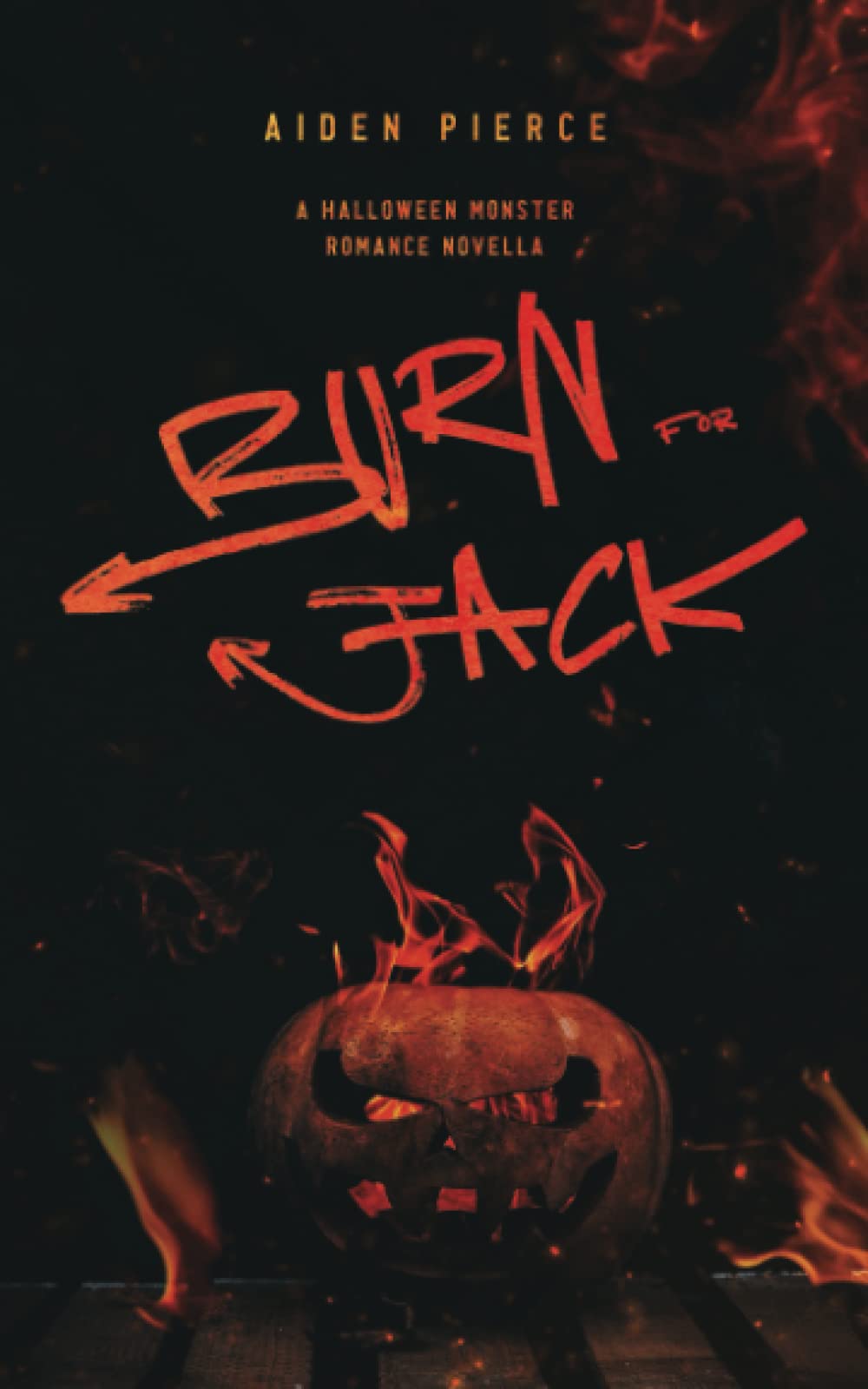 Burn for Jack: A Dark Halloween Monster Romance book