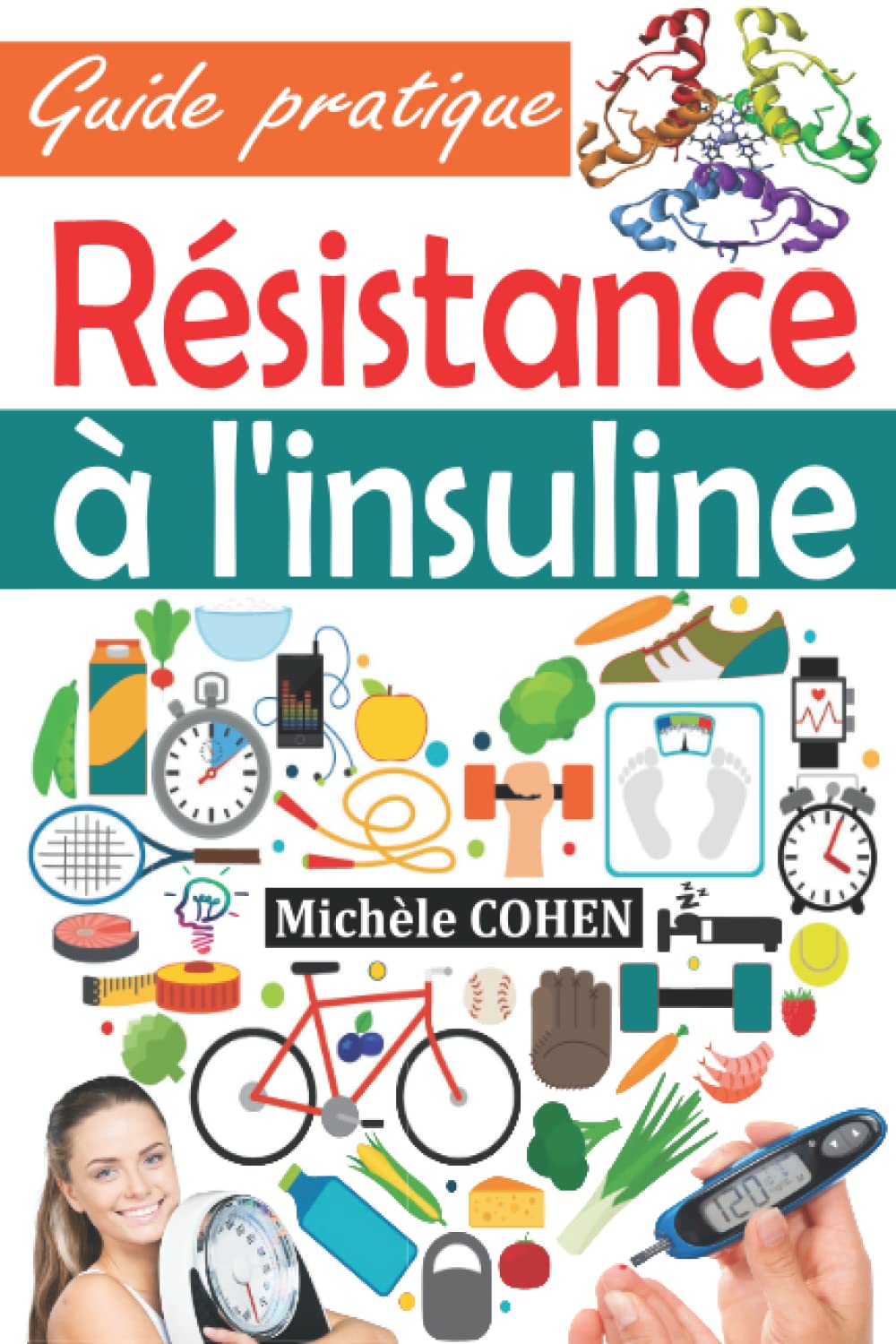 Résistance à l'insuline: Guide pratique pour comprendre, gérer et inverser insulinorésistance, stopper le prédiabète, prévenir le diabète, contrôler ... de la graisse corporelle (Santé et bien être) Natural Sciences