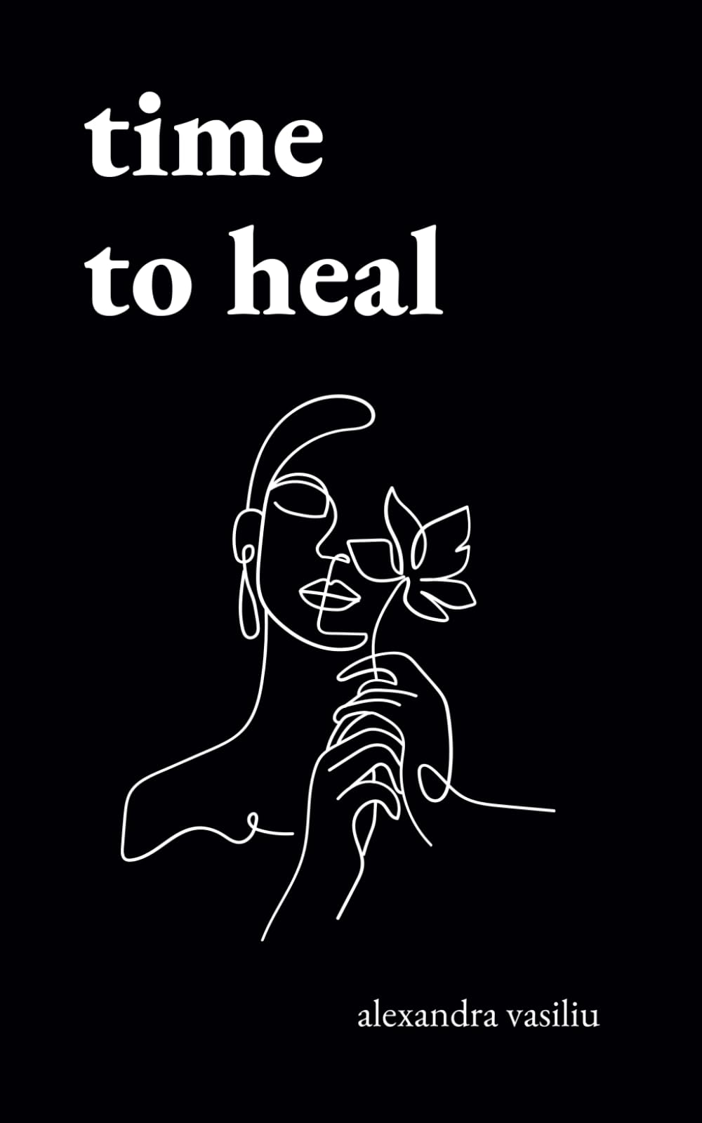Time to Heal: Poems for Those Who Feel Broken and Lost Poetry