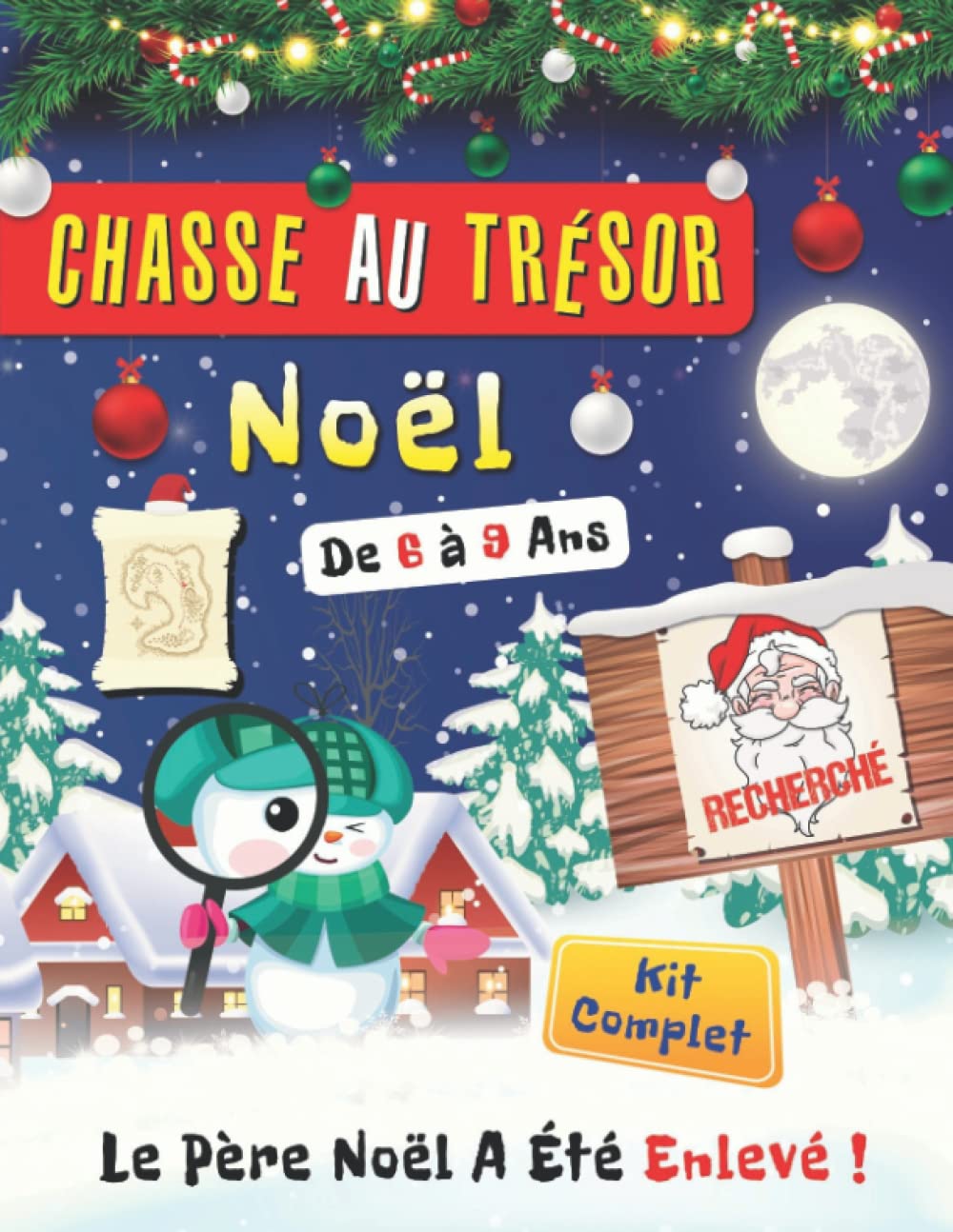 Chasse au trésor Noel: Bien plus qu’un cahier de jeux de noël pour enfant, Ce Kit Pour chasse au trésor enfant 5 ans fera un parfait cadeau de Noel ... mystère à résoudre comme un livre escape game Non-fiction