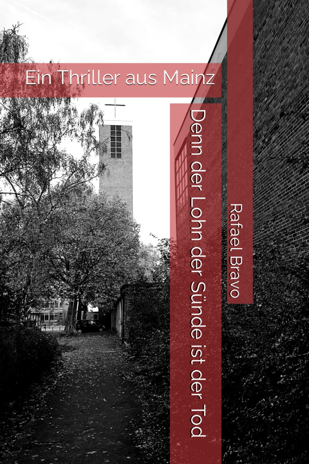 Denn der Lohn der Sünde ist der Tod: Ein Thriller aus Mainz Contemporary literature