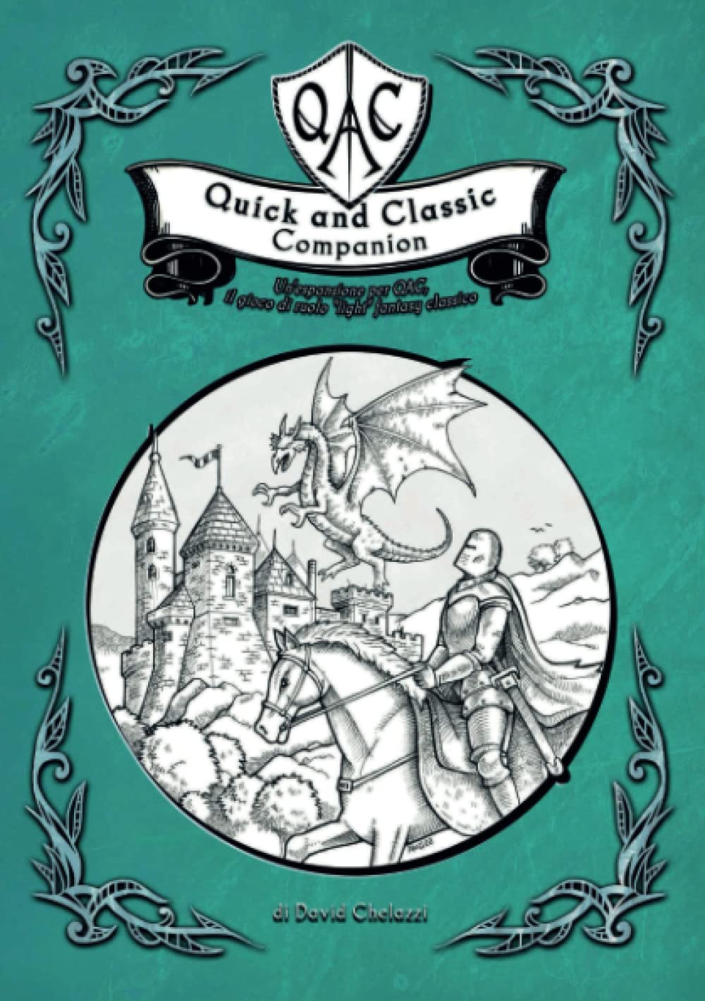 QAC - Quick and Classic Companion: Un’espansione per QAC, il gioco di ruolo “light” fantasy classico (QAC - Quick and Classic - italian) Leisure & Fun