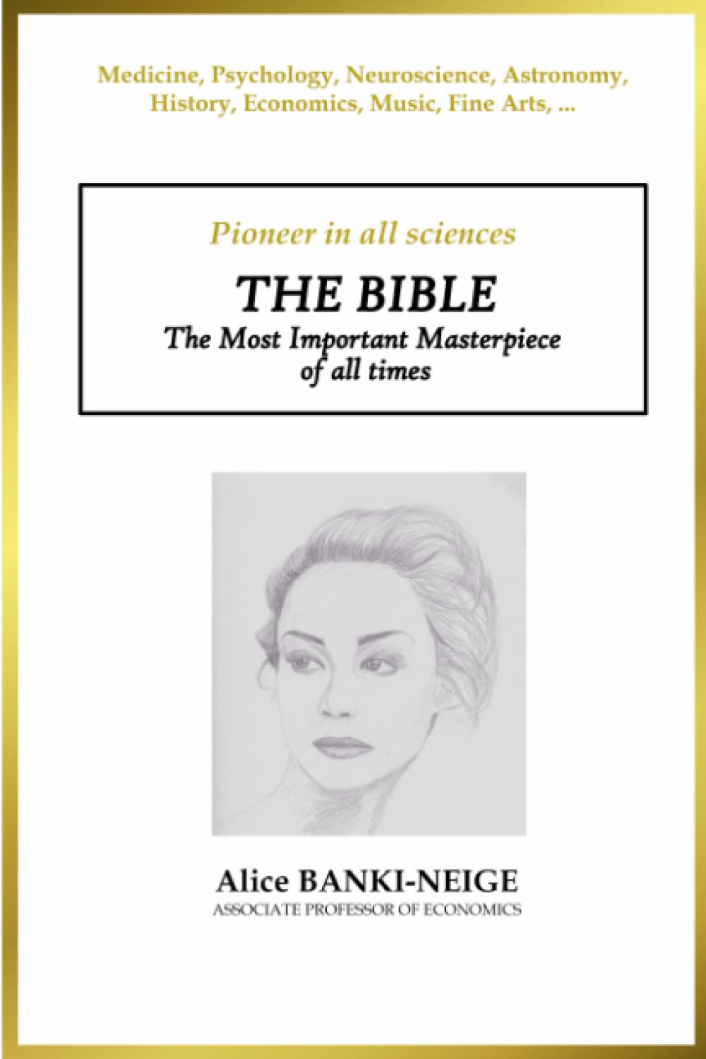 The Bible : The most important masterpiece at all times Essays & Short Stories