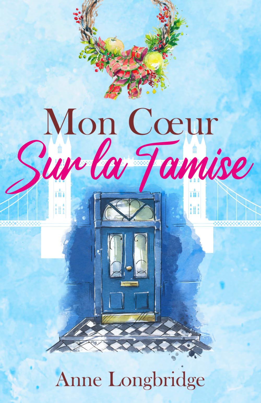 Mon cœur sur la Tamise: Une romance qui vous fera voyager outre-Manche (La ligne de cœur, Band 1) Contemporary Romance