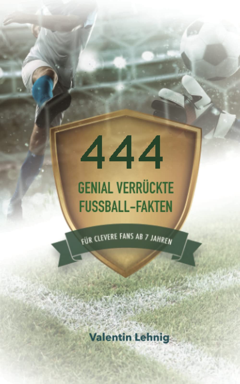 444 genial verrückte Fußballfakten: Für clevere Fans ab 7 Jahren Manga