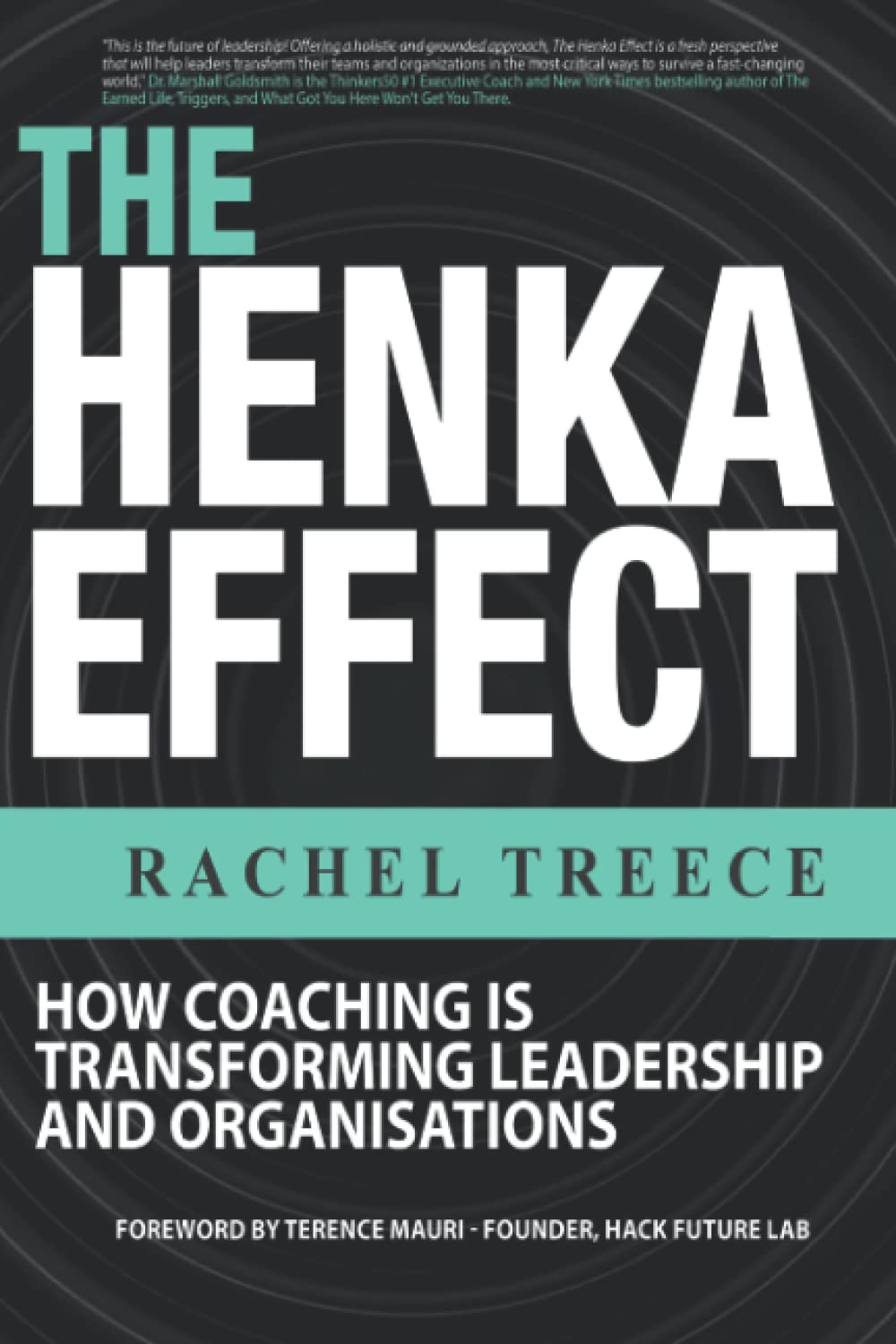 The Henka Effect: How Coaching is Transforming Leadership and Organisations Business, Finance & Career
